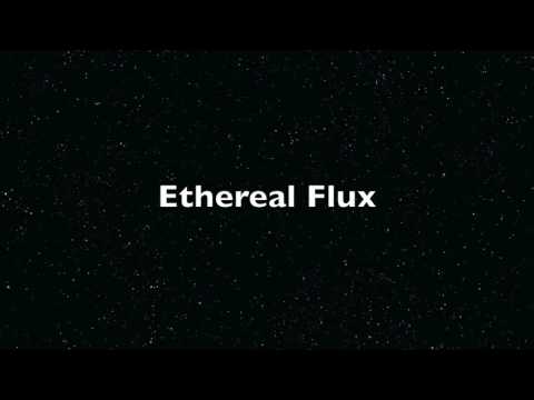 Ethereal Flux Teaser