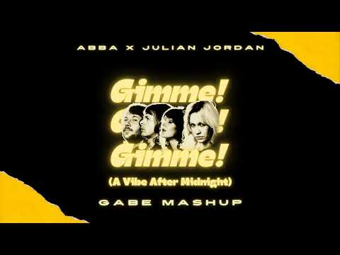 ABBA x Julian Jordan - Gimme! Gimme! Gimme! (A Vibe After Midnight) (GABE Mashup)