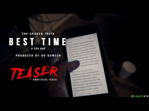 2FLOATY4TV: The Spoken Truth - Best Time (Teaser) | Unofficial Video