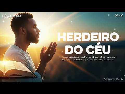 Herdeiro do Céu - Louvor Gospel 2025 | Fé, Graça e Salvação