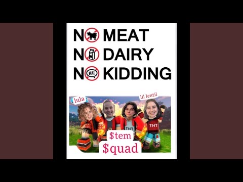No Dairy No Meat (feat. Lula & Lil Lentil)