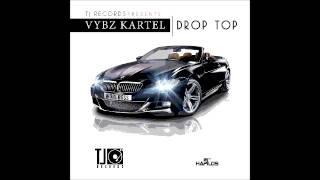 Vybz Kartel - Drop Top {Single} May 2013