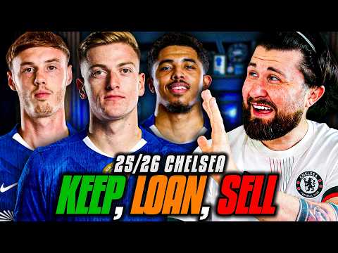 CHELSEA KEEP, LOAN, SELL - HAVE YOUR SAY! | Chelsea 25/26 Season