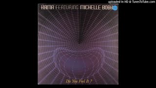 Kama feat Michelle Bobko - Do You Feel It (Kama Universal Dub)