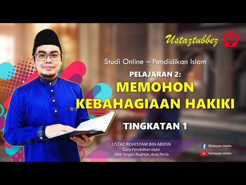 2 | Pendidikan Islam Tingkatan 1 | Memohon Kebahagiaan Hakiki | URA
