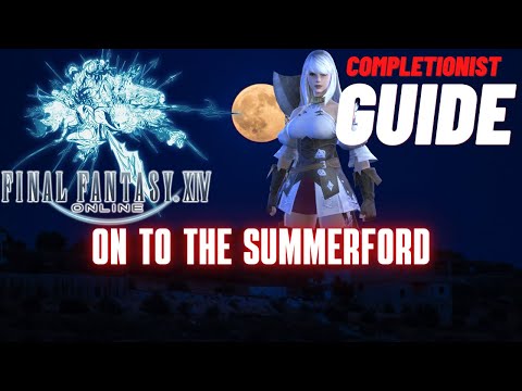 On to the Summerford Final Fantasy XIV Online completionist guide