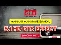 Mannar Mannane Enakku Super Star Rajini Ilayaraja 5 1 HD Dts Effect Ennodapattu