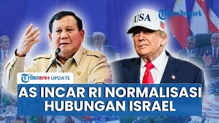 AS Diduga Incar Indonesia Normalisasi Hubungan dengan Israel, Trump Punya 'Kartu' Dekati Prabowo