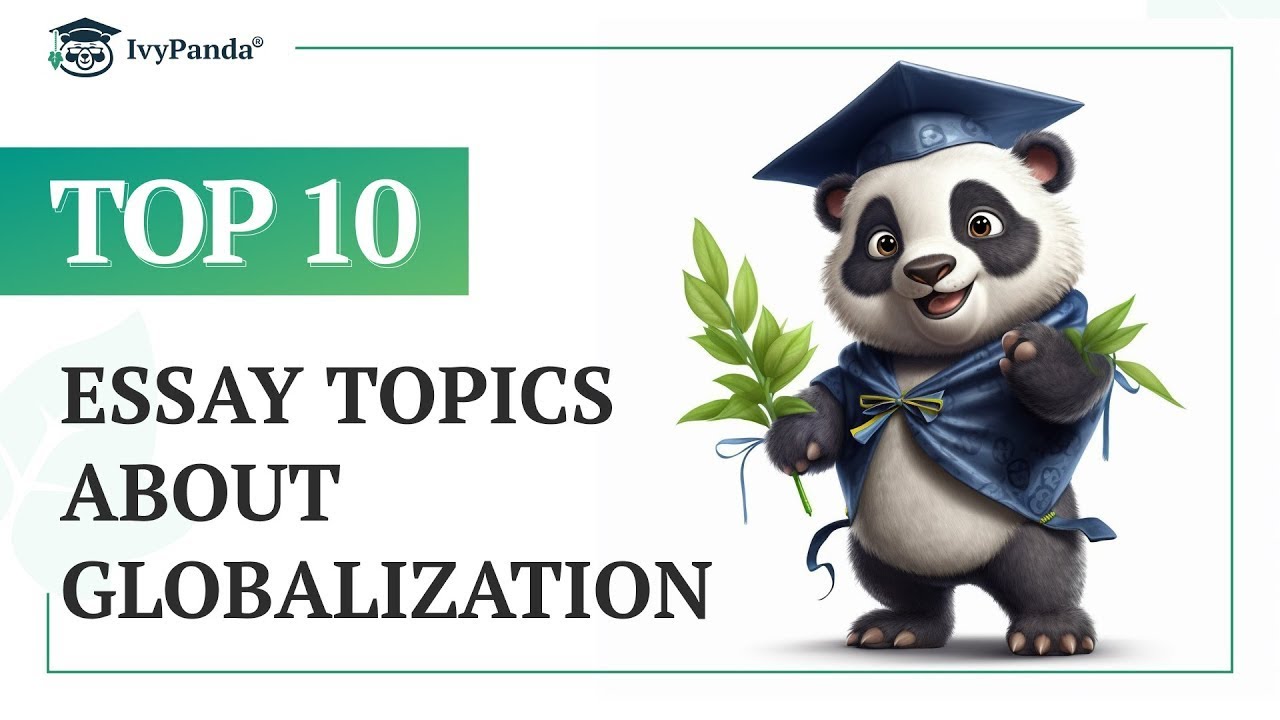 TOP-10 Essay Topics about Globalization