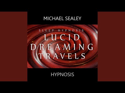 Sleep Hypnosis: Lucid Dreaming Travels