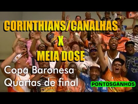 É DOSE - CORINTHIANSCANALHAS X MEIA DOSE