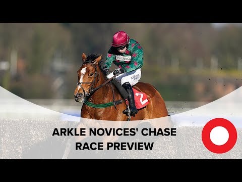 Cheltenham 2019: Arkle Novices' Chase Race Preview