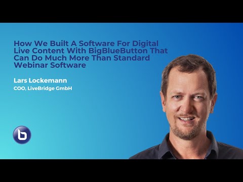How We Built A Software For Digital Live Content With BigBlueButton  - #BigBlueButtonWorld 2023