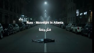 Russ - Moonlight In Atlanta مترجمة