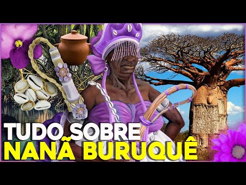 All about Nanã Buruquê
