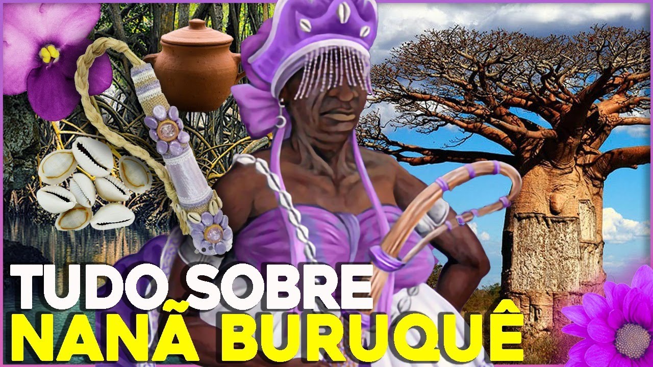 Tudo sobre Nanã Buruquê