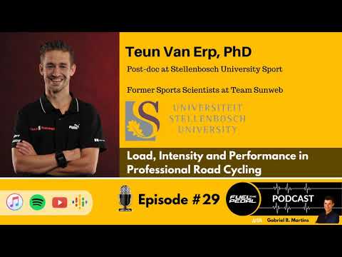 FTP #29: Teun Van Erp, PhD - Load, Intensity and Performance in Professional Road Cycling