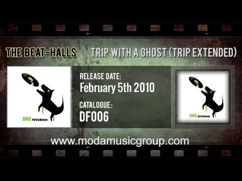 The Beat- Halls - Trip With A Ghost (Trip Extended)
