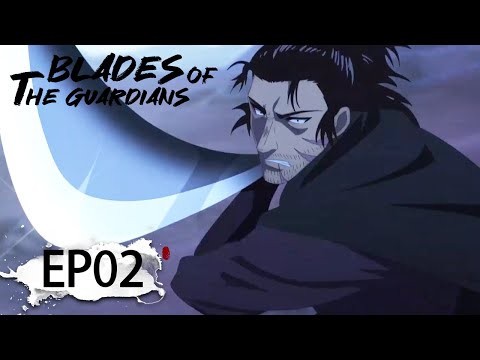✨MULTI SUB | Blades of the Guardians EP 02