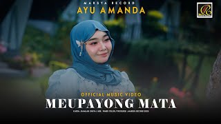 Download lagu Ayu Amanda - Meupayong Mata mp3 Download lagu Ayu Amanda - Meupayong Mata mp3