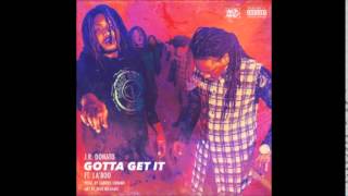 J.R. Donato Feat. La’Boo - Gotta Get It