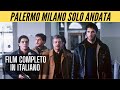 Palermo Milano Solo Andata Azione Film Completo In Italiano