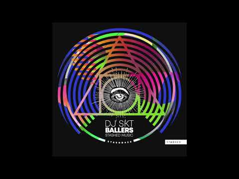 DJ S.K.T - Ballers (Stashed)