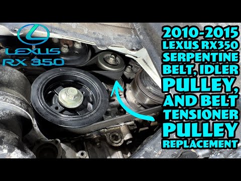 2010-2015 Lexus RX350 Serpentine Belt, Idler Pulley, And Belt Tensioner Pulley Replacement How-To