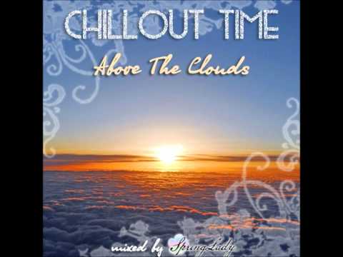 The best chillout - Above The Clouds (mixed by SpringLady)
