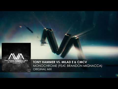 Tony Hammer vs. Milad E & CMCV featuring Brandon Mignacca - Monochrome