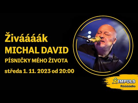 Živáááák Rádia Impuls – MICHAL DAVID Písničky mého života