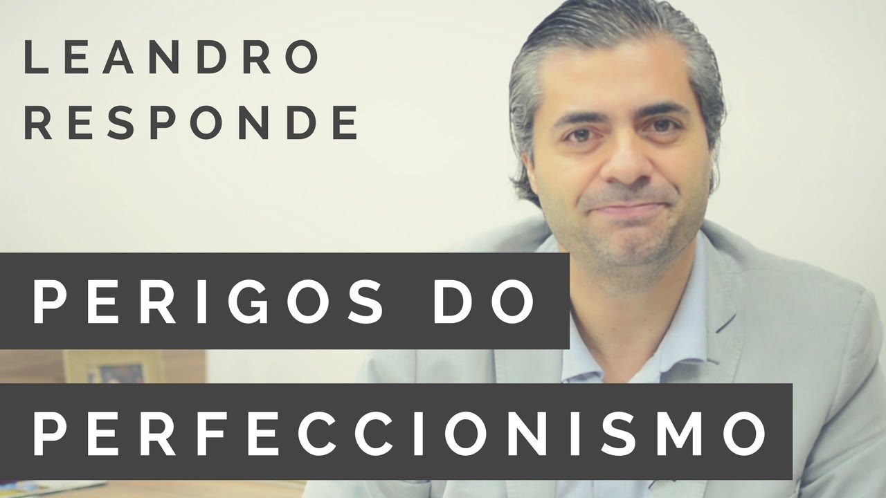Os perigos do perfeccionismo