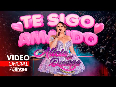 Alicia Quispe - Te Sigo Amando / Nuevo Exito 2024🎥 Studios FUENTES PRO🎶