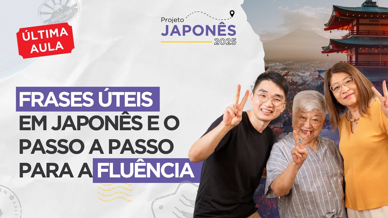 [ÚLTIMA AULA] FRASES ÚTEIS EM JAPONÊS E O PASSO A PASSO PARA A FLUÊNCIA
