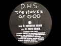 D.H.S. - The House Of God ( Pump Panel Remix )