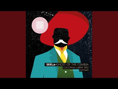 Ghost Of The Cumbia (Cocotaxi Remix)