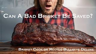 Bad Brisket Cook & How to Salvage It | Recteq Bullseye Deluxe