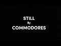 Commodores • Lionel Richie - Still ( Lyric Music Video / Karaoke )