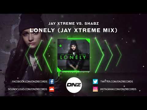 DNZF775 // JAY XTREME VS. SHABZ - LONELY JAY XTREME MIX (Official Video DNZ Records)