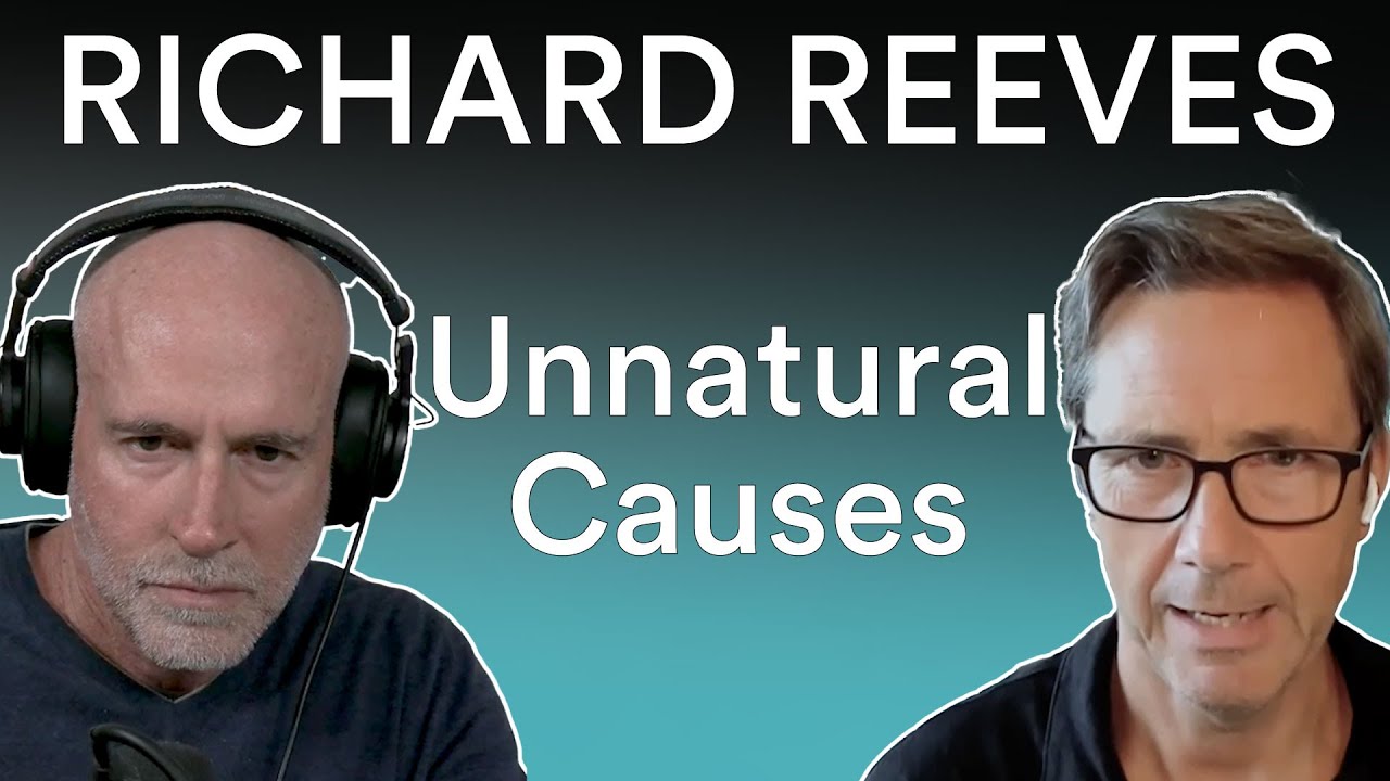 Richard Reeves - Why Are More Men Dying From Unnatural Causes?  | Prof G Conversations