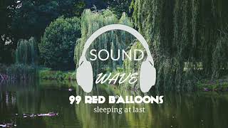 99 Red Balloons- sleeping at last
