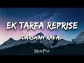 Ek Tarfa Reprise - Darshan Raval | Lyrical Video | By LyricPop