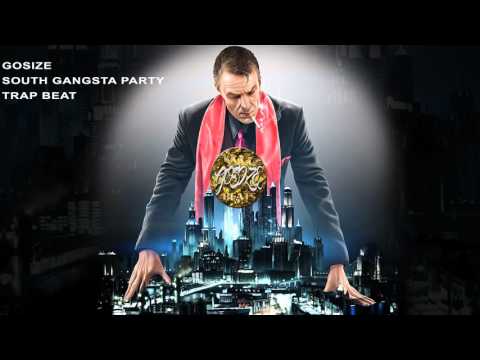 ( Trap Beat ) Gosize - South Gangsta Party