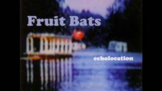 Fruit Bats - A Dodo Egg