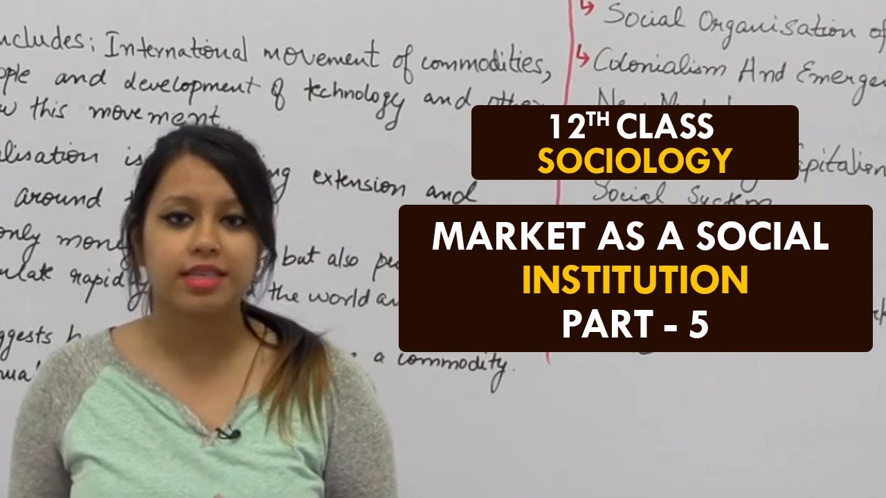 Market as a Social Institution - Part5 || Capitalism as a Social System || Sociology - XII || Hindi