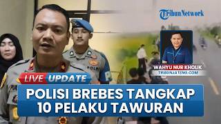 Bikin Resah Warga! Polisi Gercep Tangkap 10 Pelaku Tawuran Maut di Brebes, Pelaku Masih Pelajar