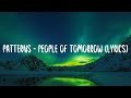 Patterns - People of Tomorrow (lyrics)