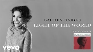 Lauren Daigle - Light Of The World (Behold Version/Audio)