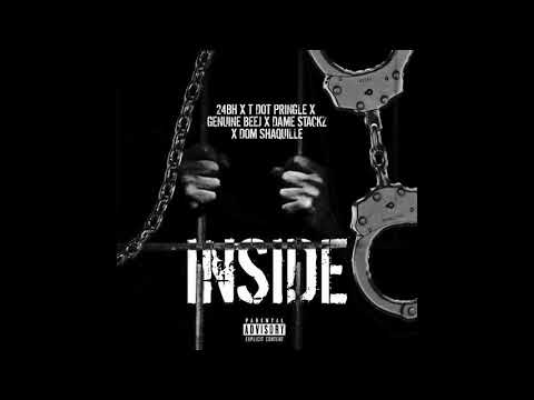 24 BH X Tdot Pringle - INSIDE Feat. Dom Shaquille Genuine BeeJ & Dame Stackz