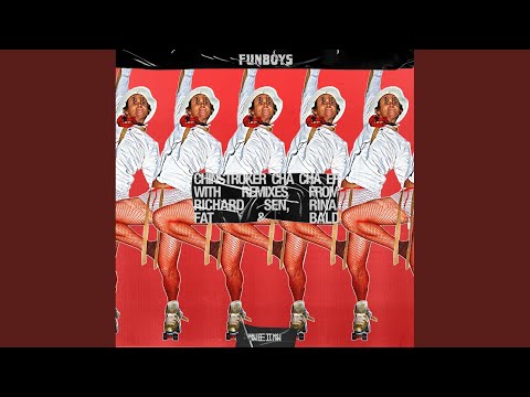 Chinstroker Cha Cha (Rina Remix)